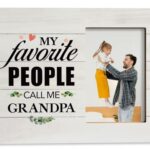 HiLus Grandpa Wood Frame, Wooden Picture Frame Gift, Photo Frame Table Decor for 4×6 Inch Photo, Ideal Grandpa Birthday Gifts, Grandpa Gifts for Christmas, My Favorite People Call Me Grandpa